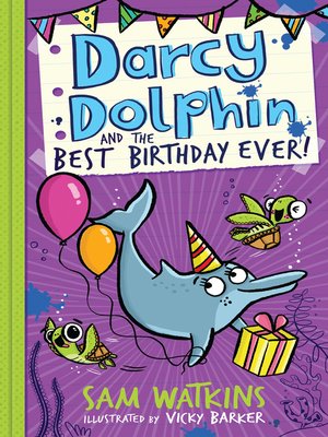 cover image of Darcy Dolphin and the Best Birthday Ever!